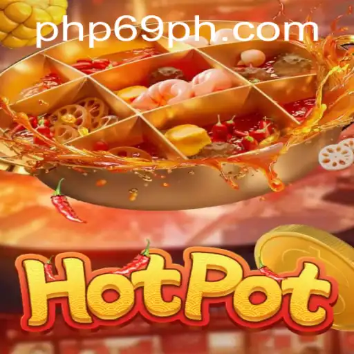 Experience the Excitement of Hotpot: Unveiling the Thrilling World of PHP69